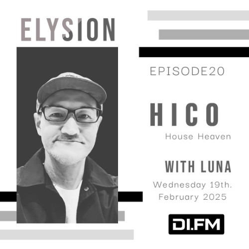 ELYSION @ DI.FM EPISODE20 HICO & LuNa