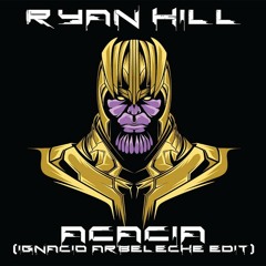 Acacia (Ignacio Arbeleche Thanos Edit) - Ryan Hill - Awen Records