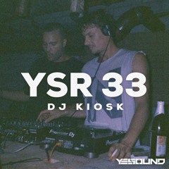 DJ KIOSK - YSR 33 - YESOUND Radio