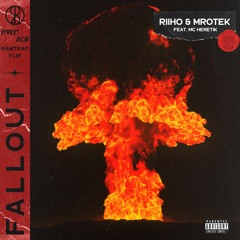 RIIHO & MROTEK - FallOut (RVWBVR X STREET 808 Rawtrap Flip)