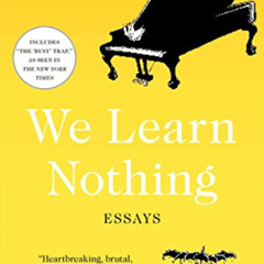 download EPUB 📁 We Learn Nothing: Essays by  Tim Kreider [EBOOK EPUB KINDLE PDF]