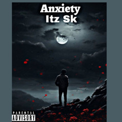 Sk - Anxiety