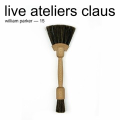 LAC015 - William Parker Live Ateliers Claus "Part 2"