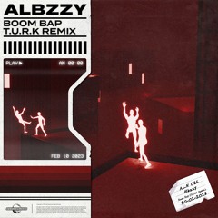 Albzzy - Boom Bap (T.U.R.K Remix)