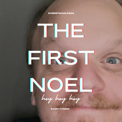 The First Noel (Hey Hey Hey)