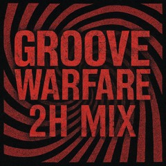 Groove Warfare // 2H Mix