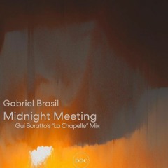 Midnight Meeting (Gui Boratto's "La Chapelle" Mix) - Gabriel Brasil (Snippet)