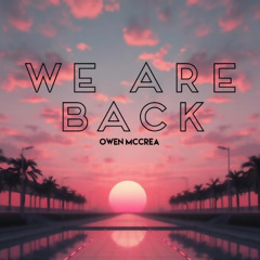 We Are Back