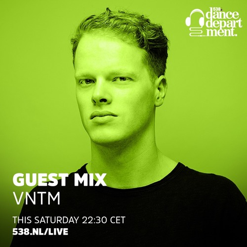 Listen to VNTM Guestmix for Radio 538 Dance Department by VNTM in favs  playlist online for free on SoundCloud