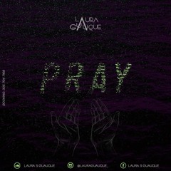 PRAY - SESSION BY LAURA GUAUQUE