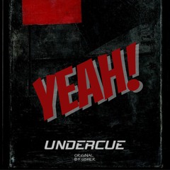 Undercue - Yeah [Free Download Extended Mix]