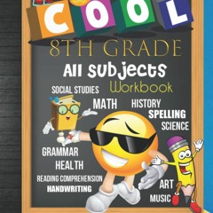 <Epub> 8th Grade All Subjects Workbook: Grade 8 Homeschool