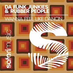 Da Funk Junkies & Rubber People - Feel Like Dancin
