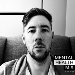 Brendan Clay - Mental Health Mix (July 2022)