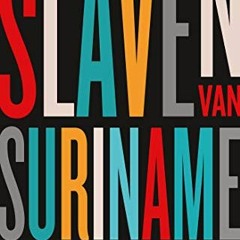 [Get] [EPUB KINDLE PDF EBOOK] Wij slaven van Suriname by  Anton De Kom √