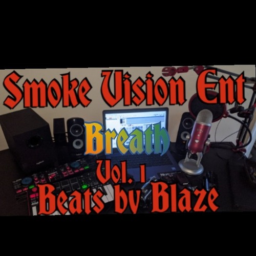 Stream Breath (Prod. Smoke Vision Ent.) by Blaze l T1TANZ Listen