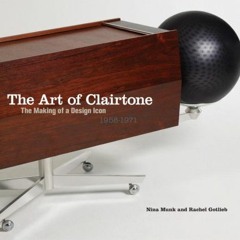 free KINDLE 💘 The Art of Clairtone: The Making of a Design Icon, 1958-1971 by  Nina