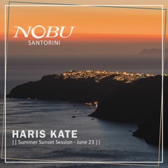 Haris Kate - Nobu Santorini Sunstet Session - June 23