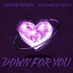 Down For You (Prod. Wns Beats) Feat. Southwest Neevo