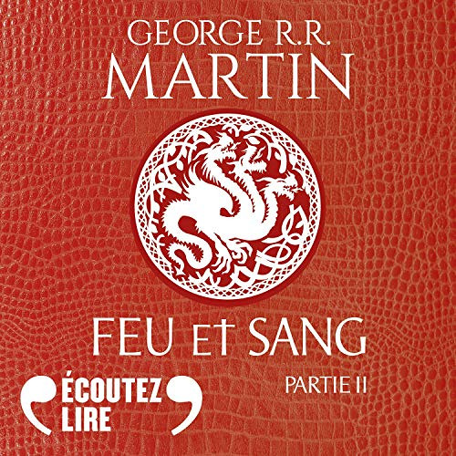 READ EPUB 📭 Feu et sang 2 by  Bernard Métraux,George R.R. Martin,Gallimard [EBOOK EP