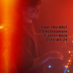 RDLF live @ Electroamore @ Unter Deck 24/4/24