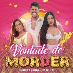 Simone  Simaria, Zé Felipe  - Vontade de Morder  - Remix 2022
