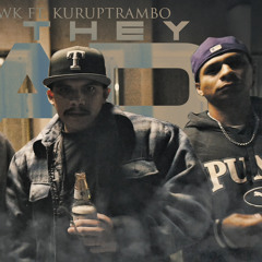 Why They Mad Ft KURUPTRAMBO