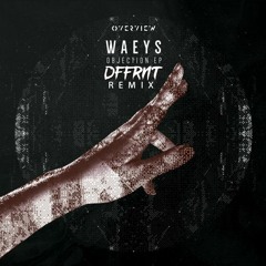Waeys - Mapper (DFFRNT Remix)