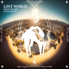 Diego Galloso, Noam Garcia - Lost World (Cafe De Anatolia)