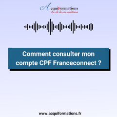 Comment consulter mon compte CPF Franceconnect ?