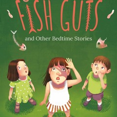 [❤ PDF ⚡]  Fish Guts and Other Bedtime Stories full