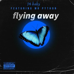 34.baby_ntb - flying away ft. Mr Python (official adio) prod. by waytoolost