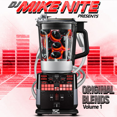 DJ Mike Nite Presents: Original Blends Volume 1