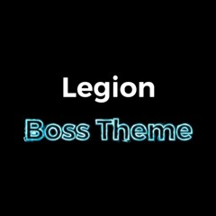 Legion-Boss Theme