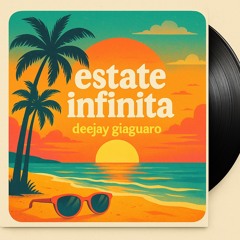 Estate Infinita-Deejay Giaguaro .mp3