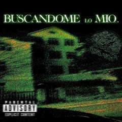 BUSCANDOME LO MIO.