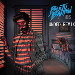 BUJU BANTON   TRUST - UNDED REMIX [FREE DL]