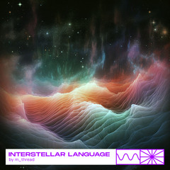 Interstellar Language 10/24 by m_thread