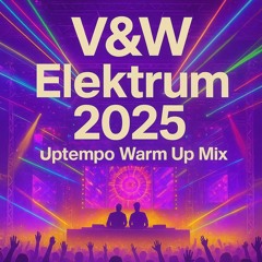 Elektrum 2025 | Bouncy Uptempo Warm-Up Mix | V&W