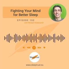 Fighting Your Mind For Better Sleep