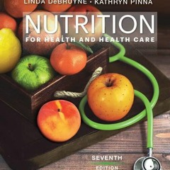 ✔Read⚡️ Nutrition for Health and Health Care (MindTap Course List)