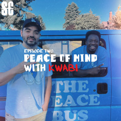 Peace Of Mind with Kwabi of the Peace Bus | Structureless Conversation Episode 2