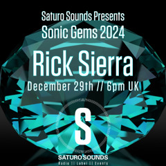 Rick Sierra Saturo Sounds Sonic Gems Dec 29th 2024