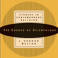 GET EPUB 📮 The Church of Scientology: (Studies in Contemporary Religions) by  J. Gor