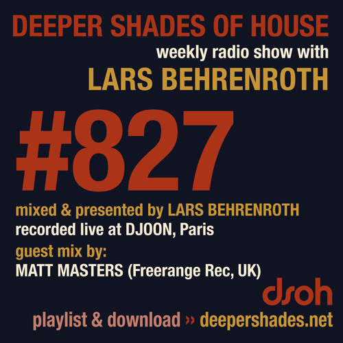 DSOH #827 Deeper Shades Of House w/ guest mix by MATT MASTERS