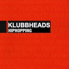 Klubbheads - Hiphopping (SHIBN Remix)