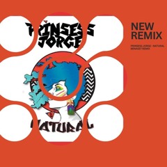 PRINSESS JORGE - Natural (BENASET REMIX)