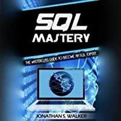 <<Read> SQL Mastery: The MasterClass Guide to Become an SQL Expert