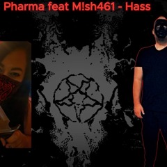 Ph1rm1 feat M!sh461 - Hass (Prod. By Pharma)