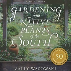 ** Gardening with Native Plants of the South *Literary work*